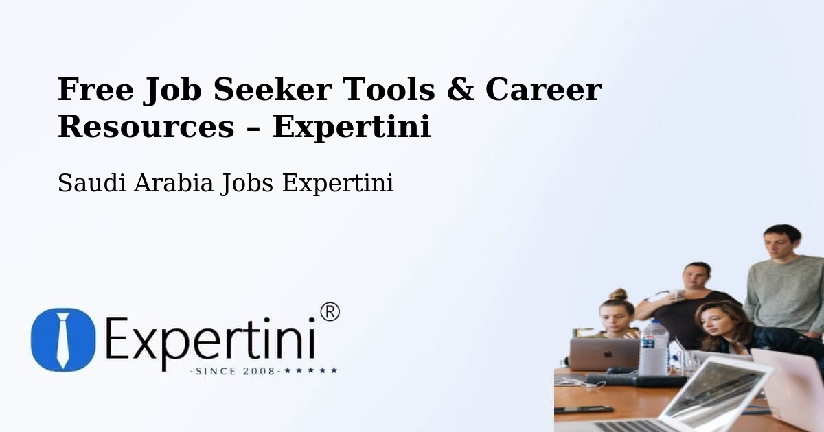 Free Job Seeker Tools & Career Resources – Dhahran - Dhahran, Saudi Arabia Jobs Expertini