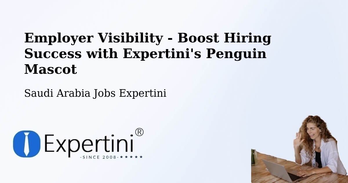 CV and Resume Visibility Optimization – Dhahran - Saudi Arabia Jobs Expertini